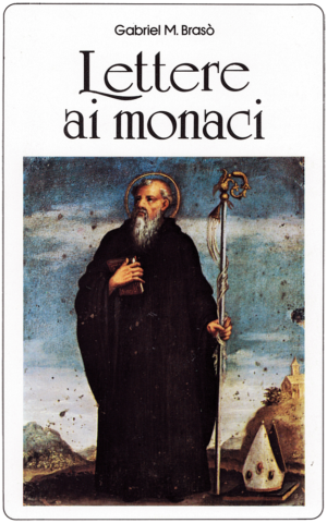 vol 01. G.M. Brasò, Lettere ai Monaci. Il nostro umile servizio di Monaci, pp. 197