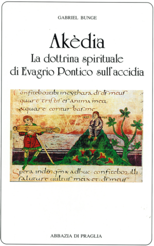 vol 17. G. Bunge, Akèdia. La dottrina spirituale di Evagrio Pontico, pp. 141 - 2ª edizione