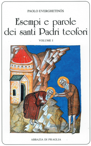vol 35. P. Everghetinós, Esempi e parole dei santi Padri teofori vol. 1, pp. 519