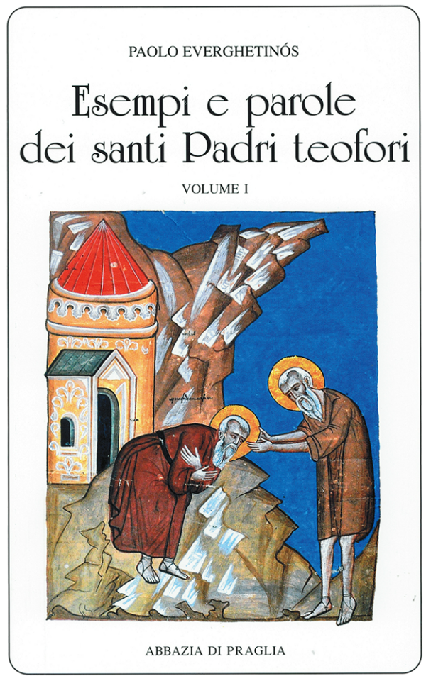 vol 35. P. Everghetinós, Esempi e parole dei santi Padri teofori vol. 1, pp. 519