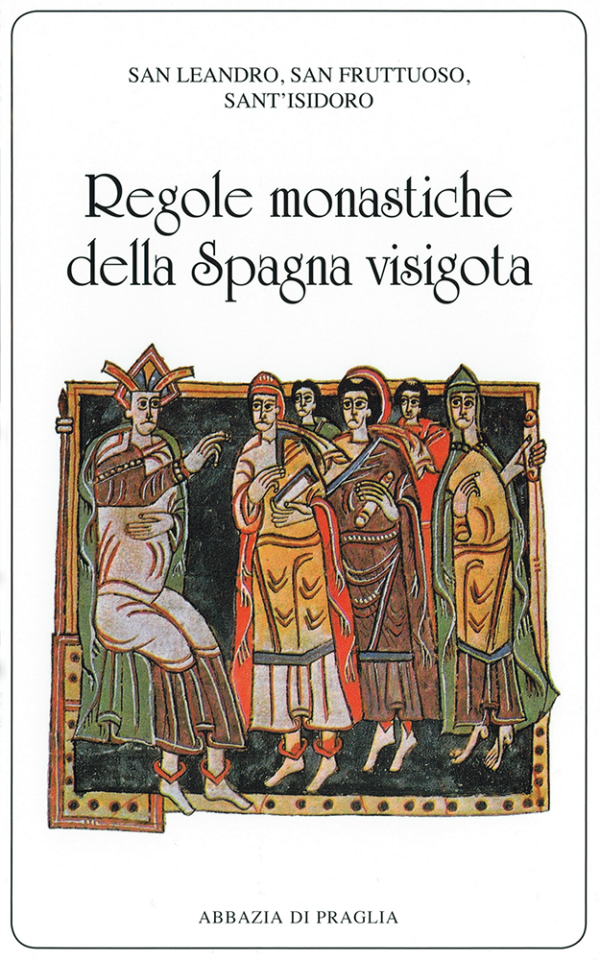 vol 42. S. Leandro - S. Fruttuoso - S. Isidoro, Regole monastiche della Spagna visigota, pp. 216