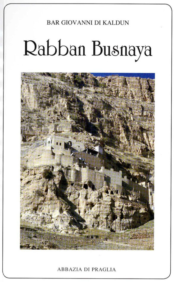 vol 48. Bar Giovanni di Kaldun, Rabban Busnaya (Vita del monaco Rabban Giuseppe Busnaya), pp. 335